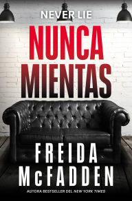 Title: Nunca mientas / Never Lie, Author: Freida McFadden