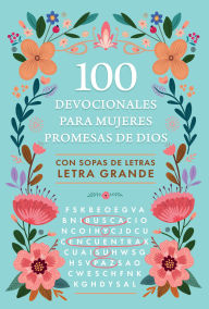 Title: 100 devocionales para mujeres. Promesas de Dios con sopa de letras / One Hundred Devotionals for Women. God's Promises with Word Search, Author: Origen