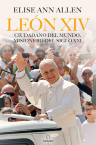 León XIV ciudadano del mundo, misionero del siglo XXI / Pope Leo XIV : Global Citizen, Missionary of the 21st Century