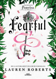 Title: Fearful. Una historia de Powerless / Fearful. A Powerless Story, Author: Lauren Roberts