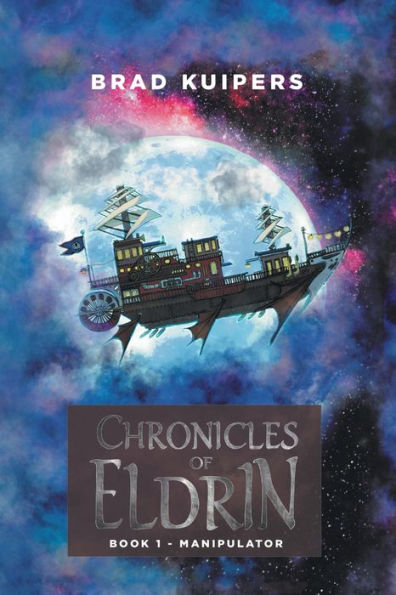Chronicles of Eldrin: Book 1 - Manipulator