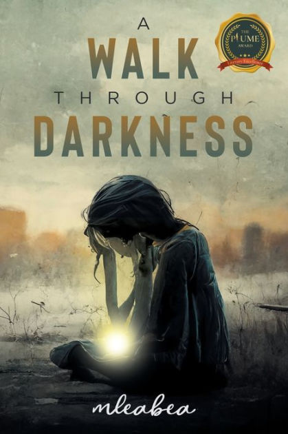 A Walk Through Darkness by mleabea, Paperback | Barnes & Noble®