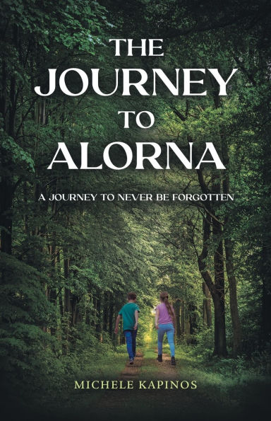 The Journey to Alorna: A never be forgotten