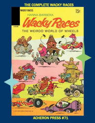 Title: The Complete Wacky Races Premium Color Edition, Author: Brian Muehl