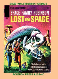 Title: Space Family Robinson Volume 3 Premium Color Edition Hardcover, Author: Brian Muehl