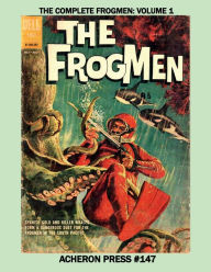 Title: The Complete Frogmen Volume 1 Premium Color Edition, Author: Brian Muehl