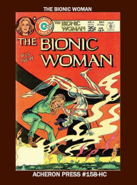 Title: The Bionic Woman Premium Color Edition Hardcover, Author: Brian Muehl