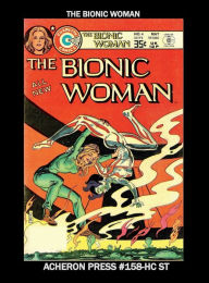 Title: The Bionic Woman Standard Color Edition Hardcover, Author: Brian Muehl