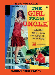 Title: The Complete The Girl From U.N.C.L.E. Hardcover Standard Color, Author: Brian Muehl