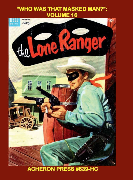 "Who Was That Masked Man?" Volume 16 Hardcover Standard Color