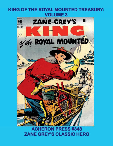 Zane Grey's King of the Royal Mounted Treasury Volume 3 Softcover Standard Color