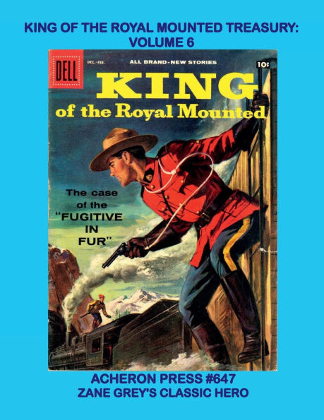 Zane Grey's King of the Royal Mounted Treasury Volume 6 Softcover Standard Color