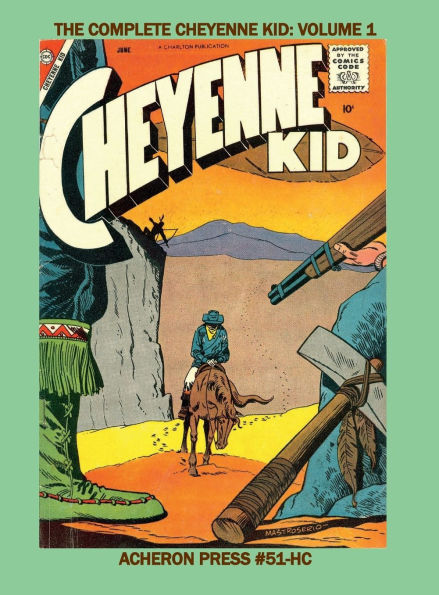 The Complete Cheyenne Kid Volume 1 Standard Color Hardcover