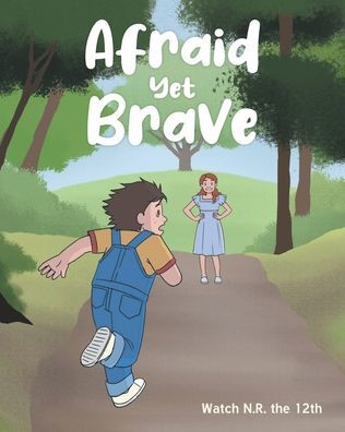 Afraid Yet Brave