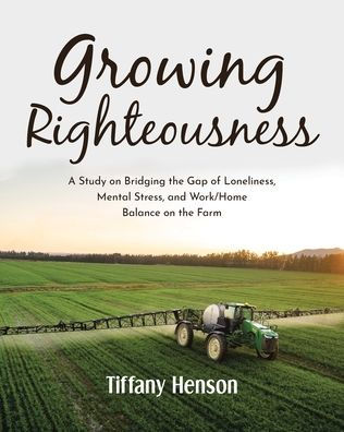 Growing Righteousness: A Study on Bridging the Gap of Loneliness, Mental Stress, and Work-Home Balance Farm