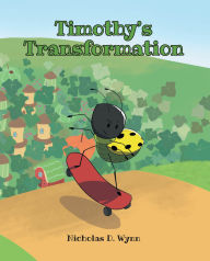 Title: Timothy's Transformation, Author: Nicholas D. Wynn