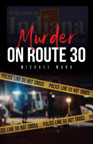 Title: Murder on Route 30, Author: Michael Ward