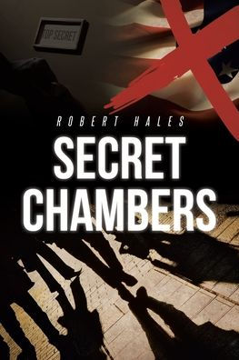 Secret Chambers: Bringing Darkness to the Light How avoid being deceived by evil intentions today's world of conflicts