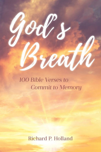 God's Breath: 100 Bible Verses to Commit Memory