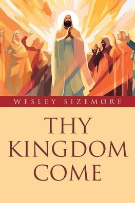 Thy Kingdom Come