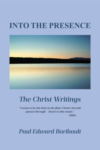 Into The Presence: Christ Writings