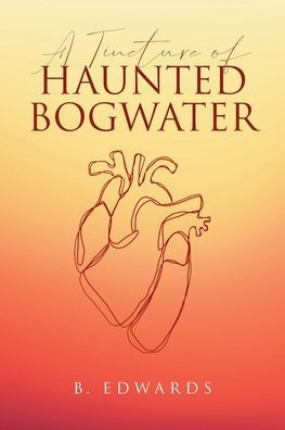 A Tincture of Haunted Bogwater