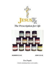 Title: Jesus RX: The Prescription for Life, Author: Eva Popek