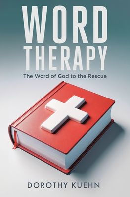 Word Therapy: the of God to Rescue