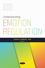 Title: Understanding Emotion Regulation, Author: Leehu Zysberg