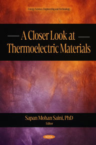 Title: A Closer Look at Thermoelectric Materials, Author: Sapan Mohan Saini