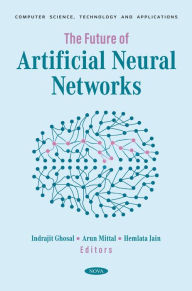 Title: The Future of Artificial Neural Networks, Author: Indrajit Ghosal