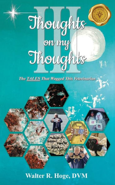 Thoughts on my Thoughts Book III: The Tales That Wagged This Veterinarian