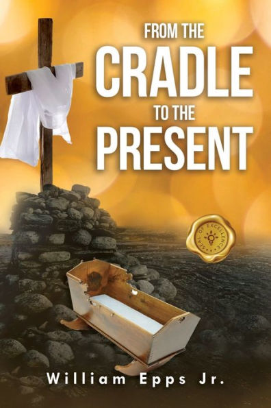 From the Cradle to Present