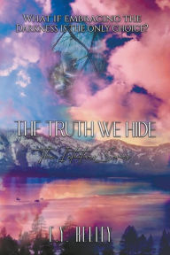 Title: The Truth We Hide, Author: E. Y. Kelley