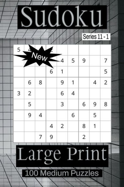 Sudoku Series 11 - Puzzle Book for Adults - Medium - 100 puzzles - Large Print - Book 1