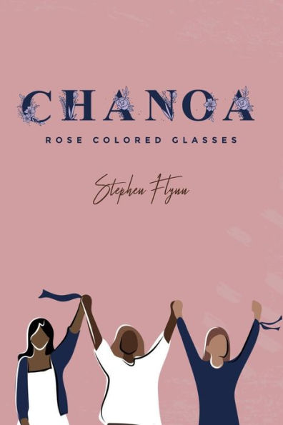 CHANOA: Rose Colored Glass