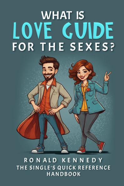What is Love Guide for the Sexes?: Single's Quick Reference Handbook