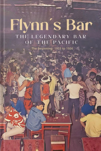 Flynn's Bar: the Legendary Bar of Pacific