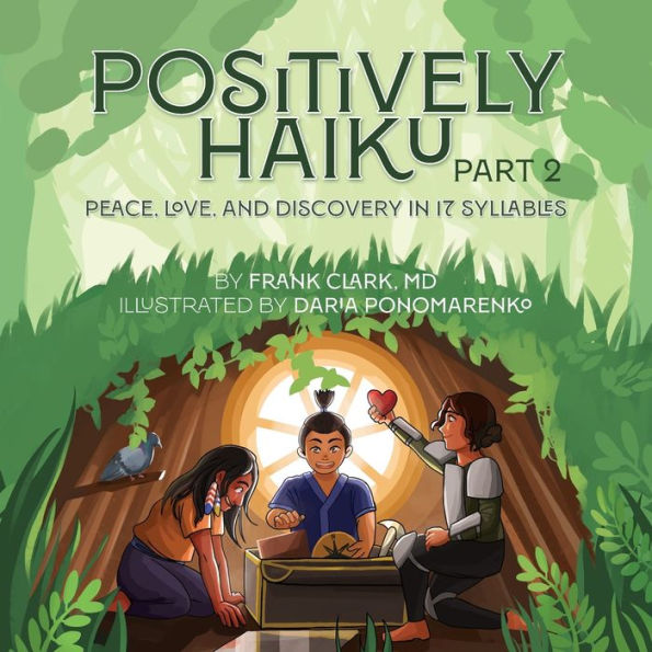 Positively Haiku, Part 2: Peace, love, and discovery 17 syllables