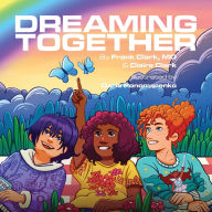 Free online books no download Dreaming Together 9798891240551  (English Edition)