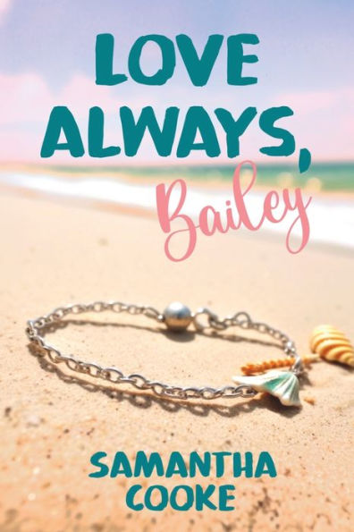 Love Always, Bailey
