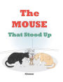 The Mouse That Stood Up