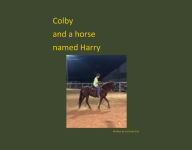 Title: Colby and a horse named Harry, Author: Liz Cerny Cox