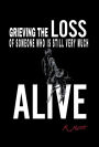 Grieving the Loss of Someone Who Is Still Very Much Alive