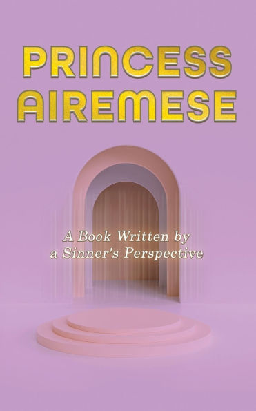 Princess Airemese: a Book Written by Sinner's Perspective