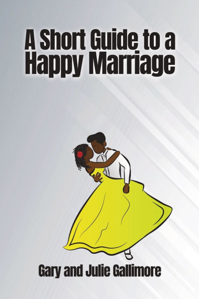 a Short Guide to Happy Marriage
