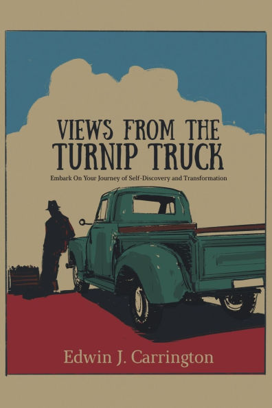 Views from the Turnip Truck: Embark On Your Journey of Self-Discovery and Transformation