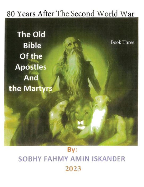 80 Years After the Second World War: Old Bible Of Apostles And Martyrs: Book