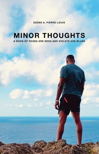 Minor Thoughts: A book of Roses are Reds and Violets Blues