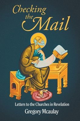 Checking the Mail: Letters to Churches Revelation